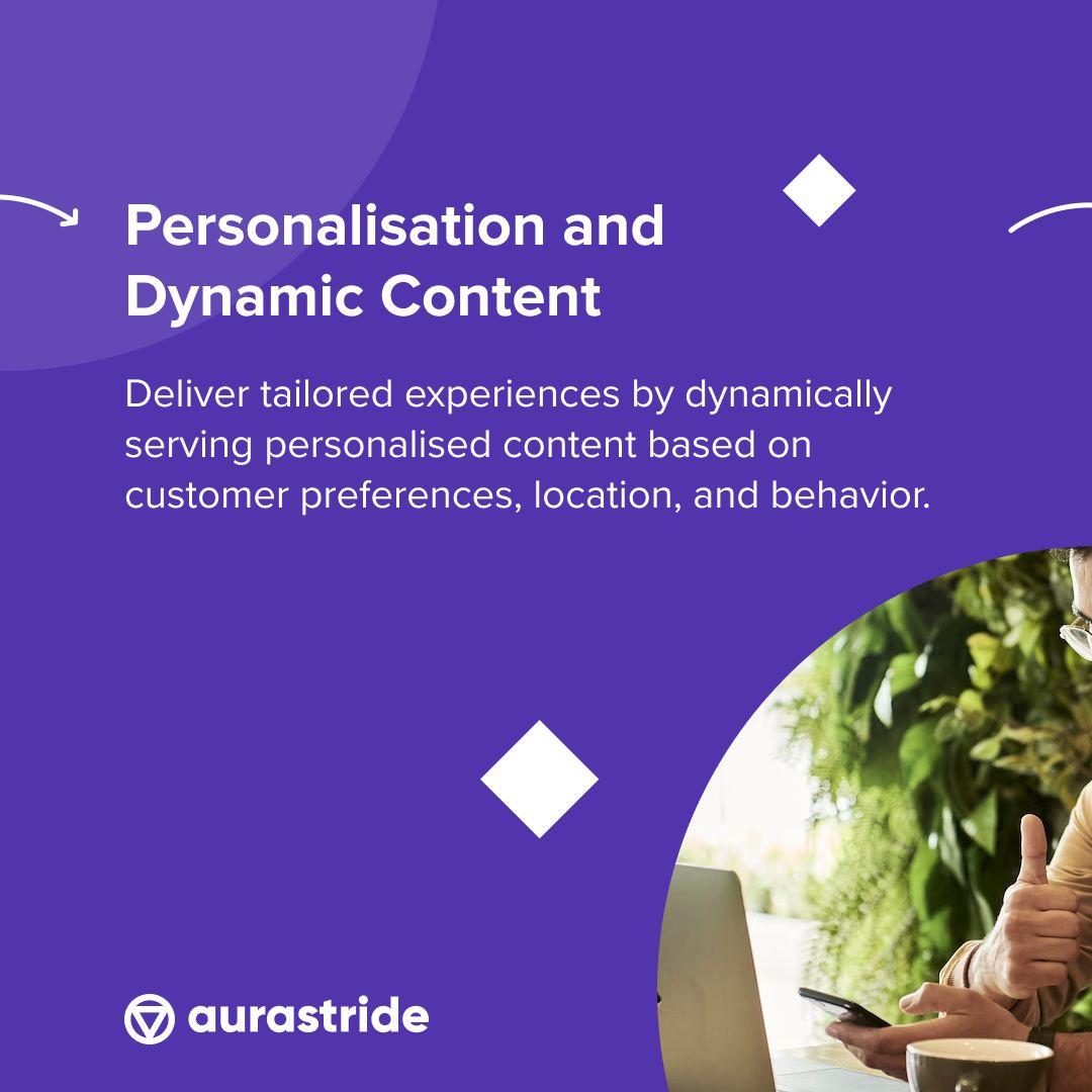 Use aurastride for Delivering Personalised & Dynamic Content